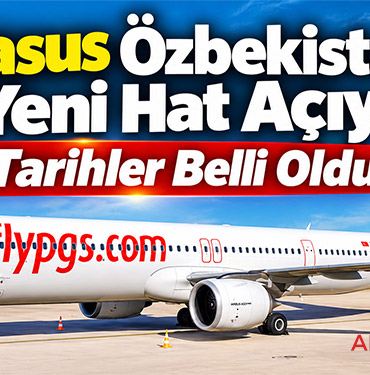 Pegasus Özbekistan’da 3 Yeni Hat Açıyor: Tarihler Belli Oldu