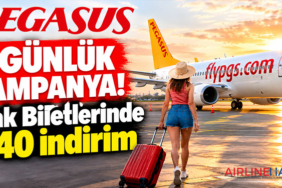 Pegasus'tan 3 Günlük Kampanya! Uçak Biletlerinde %40 İndirim