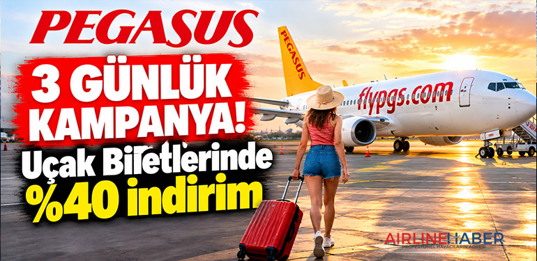 Pegasus'tan 3 Günlük Kampanya! Uçak Biletlerinde %40 İndirim