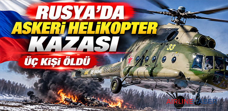 Rusya’da askeri helikopter kazası: Üç kişi öldü