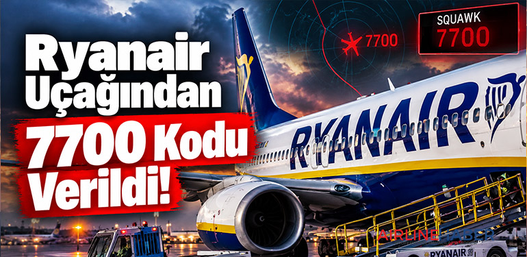 Ryanair Uçağından 7700 Kodu Verildi!