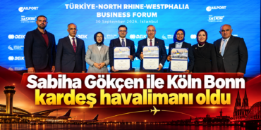 Sabiha Gökçen ile Köln Bonn kardeş havalimanı oldu