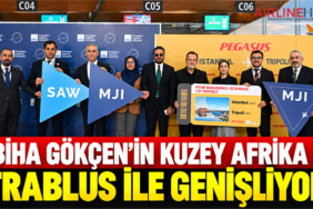 Sabiha Gökçen’in Kuzey Afrika ağı Trablus ile genişliyor