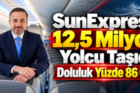 SunExpress 12,5 Milyon Yolcu Taşıdı, Doluluk Yüzde 86 Oldu