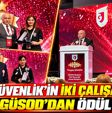 TAV Güvenlik'in İki Çalışanına GÜSOD'dan Ödül