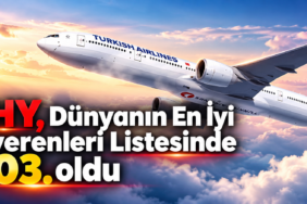 THY, Dünyanın En İyi İşverenleri Listesinde 603. oldu