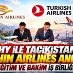 THY ile Tacikistanlı Shohin Airlines Anlaştı: Eğitim ve Bakım İş Birliği