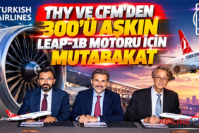 THY ve CFM'den 300'ü aşkın LEAP-1B motoru için mutabakat