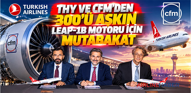 THY ve CFM'den 300'ü aşkın LEAP-1B motoru için mutabakat