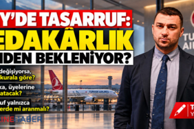 THY’DE TASARRUF: FEDAKÂRLIK KİMDEN BEKLENİYOR?