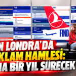 THY’den Londra’da yeni reklam hamlesi: Anlaşma bir yıl sürecek