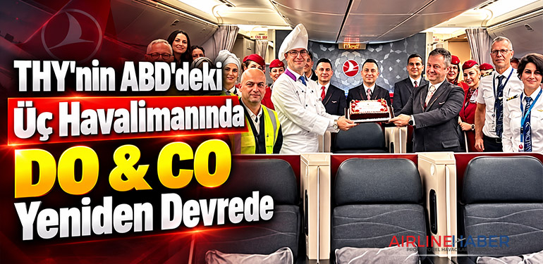 THY'nin ABD'deki Üç Havalimanında DO & CO Yeniden Devrede