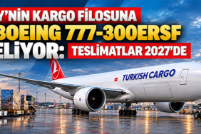 THY'nin Kargo Filosuna 2 Boeing 777-300ERSF Geliyor: Teslimatlar 2027'de