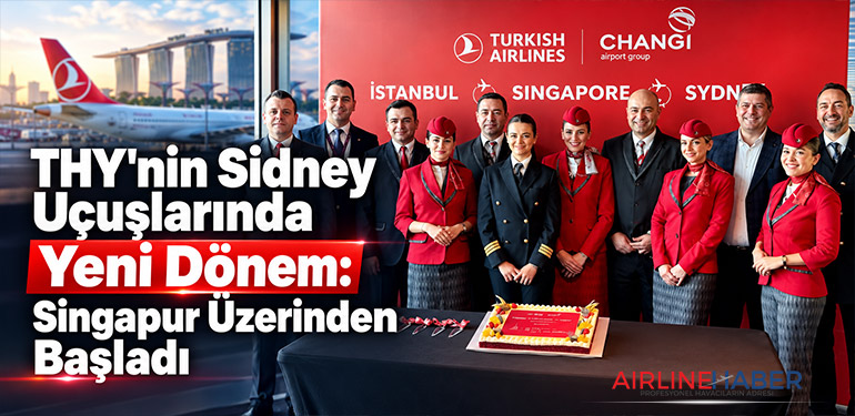 THY'nin Sidney Uçuşlarında Yeni Dönem: Singapur Üzerinden Başladı