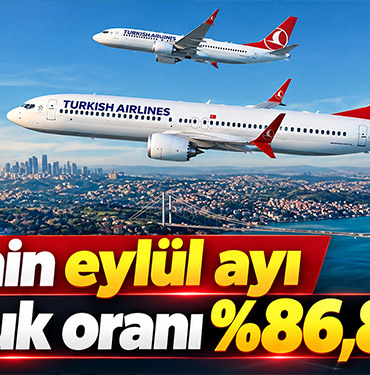 THY'nin eylül ayı doluluk oranı %86,8 oldu
