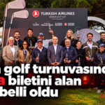 THY'nin golf turnuvasında Antalya biletini alan isimler belli oldu