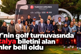 THY'nin golf turnuvasında Antalya biletini alan isimler belli oldu