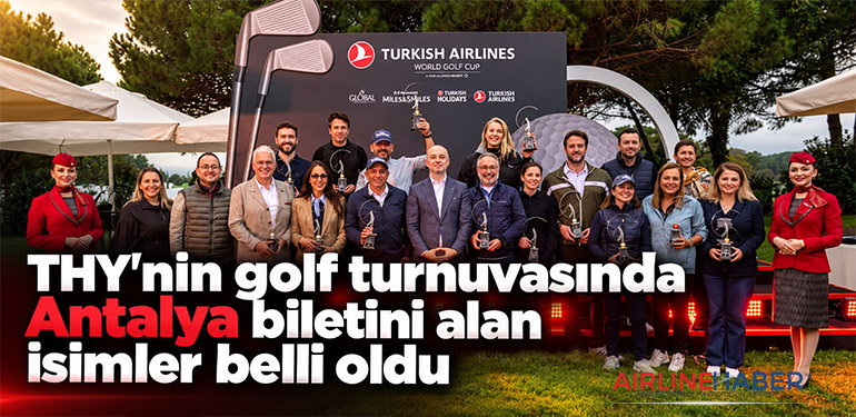 THY'nin golf turnuvasında Antalya biletini alan isimler belli oldu