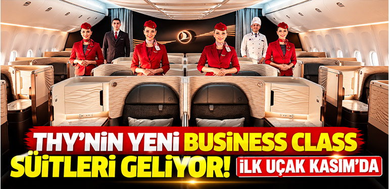 THY'nin yeni Business Class süitleri geliyor! İlk uçak Kasım'da