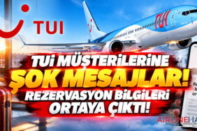 TUI Müşterilerine Şok Mesajlar! Rezervasyon Bilgileri Ortaya Çıktı