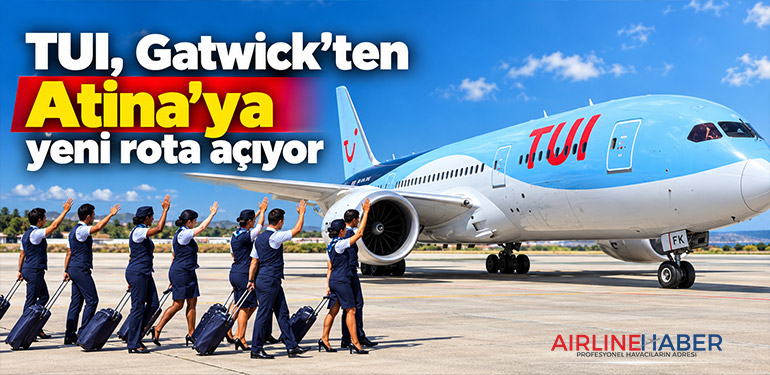 TUI, Gatwick’ten Atina’ya yeni rota açıyor