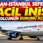 Tahran-İstanbul Seferinde Acil İniş! 116 Yolcunun Durumu Açıklandı