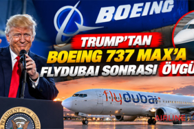 Trump’tan Boeing 737 MAX’a Flydubai sonrası övgü
