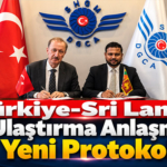 Türkiye-Sri Lanka Hava Ulaştırma Anlaşması'na Yeni Protokol