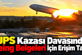 UPS Kazası Davasında Boeing Belgeleri İçin Erişim Talebi