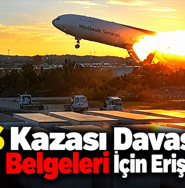 UPS Kazası Davasında Boeing Belgeleri İçin Erişim Talebi
