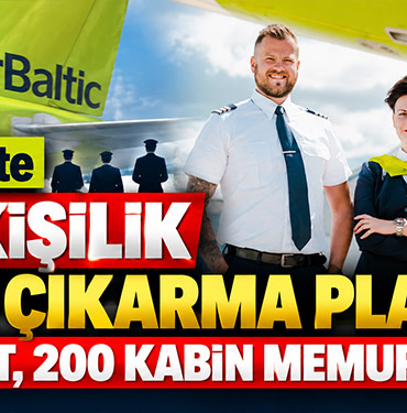 airBaltic'te 300 Kişilik İşten Çıkarma Planı: 100 Pilot, 200 Kabin Memuru